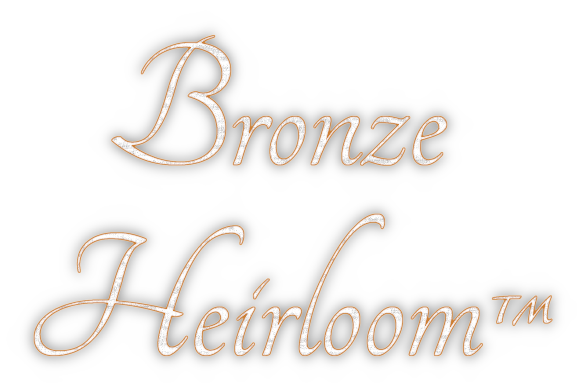 Bronze Heirloom™